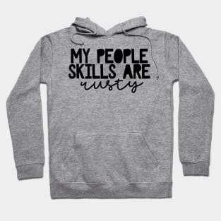 Rusty people skills Hoodie